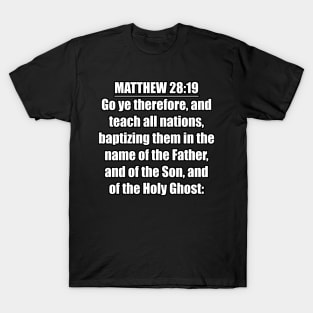 Bible Verse Matthew 28:19 T-Shirt